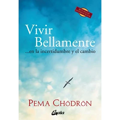 Imagen de Vivir Bellamente… En La Incertidumbre Y El Cambio (Budismo)