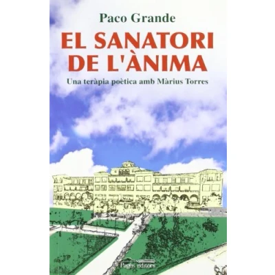 Imagen de El Sanatori de l&#039;ànima: Una Terapia Poetica AMB Marius Torres: 233 (Lo Marraco)