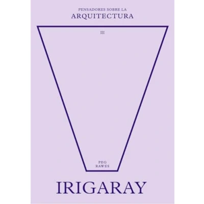Imagen de Irigaray sobre la arquitectura (Pensadores arquitectura)