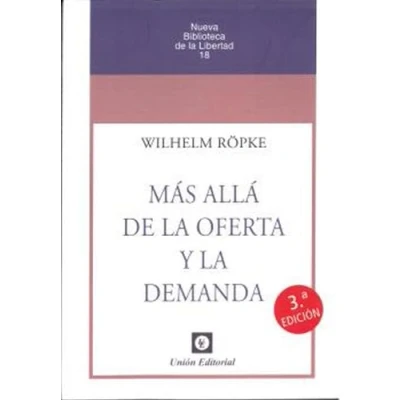Imagen de MÁS ALLÁ de la OFERTA Y DEMANDA 3ª EDICIÓN: 18 (Nueva Biblioteca Libertad)