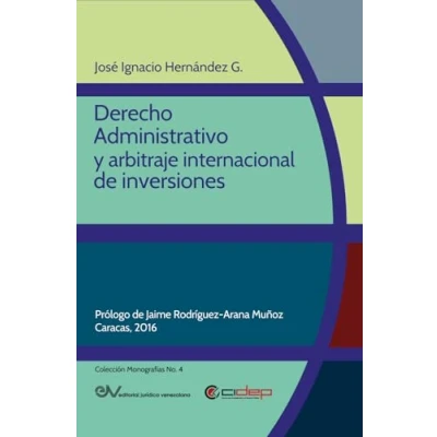 Imagen de Derecho Administrativo y arbitraje internacional de inversiones