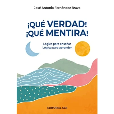 Imagen de ¡Qué verdad! mentira!: Lógica para enseñar. aprender: 29 (Ciudad de las ciencias)