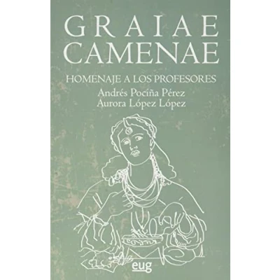Imagen de GRAIAE CAMENAE Homenaje a profesores ANDRES POCIÑA Aurora L: los Andrés Pociña Pérez y López (SIN COLECCION)