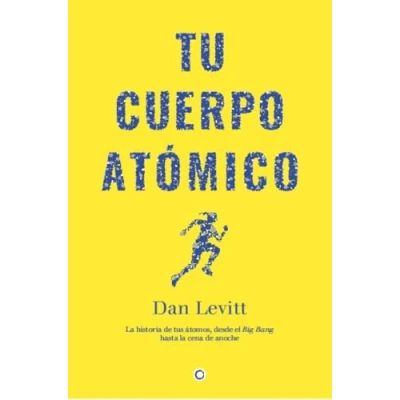 Imagen de Tu Cuerpo Atomico Dan Levitt (autor)