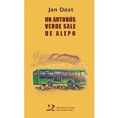 Imagen de Un autobús verde sale de Alepo: 39 (letras del oriente y mediterráneo)