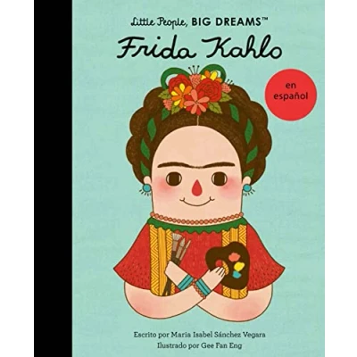 Imagen de Frida Kahlo (Spanish Edition) (2): Volume 2 (Little People, BIG DREAMS en español)