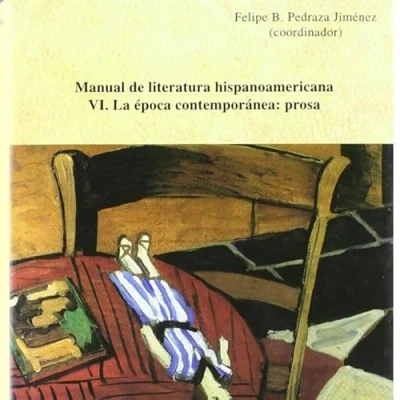 Imagen de Manual de literatura hispanoamericana vi. La época contemporánea (LITERATURA LATINOAMERICANA)