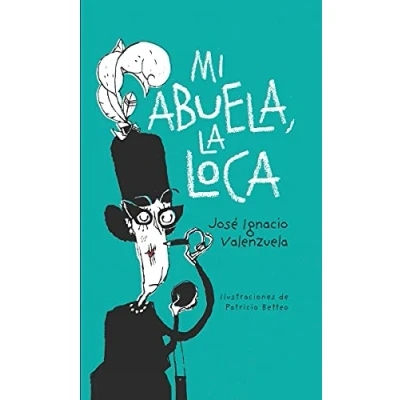 Imagen de Mi abuela la loca (NE) (2ªED): 2ª edición (BIRABIRO)