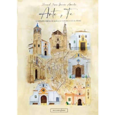 Imagen de Arte y Fe: Compendio General de la Arquitectura Religiosa Arahal