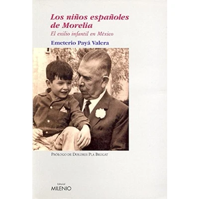 Imagen de Los niños españoles de Morelia: El Exilio Infantil En México: Mexico: 12 (Ensayo)