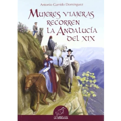 Imagen de Mujeres viajeras recorren la Andalucía del XIX (Alforma)