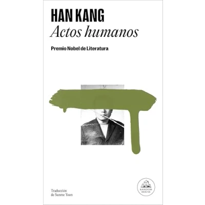 Imagen de Actos humanos: Premio Nobel de Literatura 2024 (Random House)