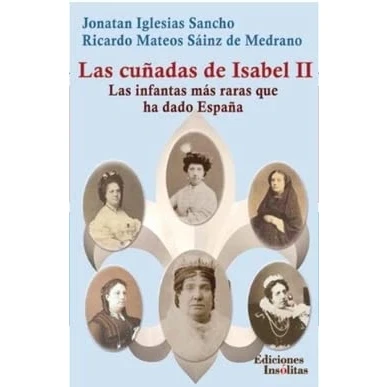 Imagen de Las cuñadas de Isabel II (INSOLITAS)