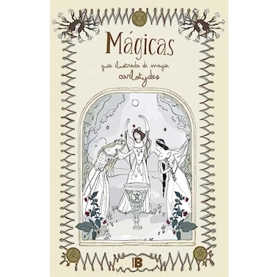 Imagen de Mágicas: Guía ilustrada de magia (Somos B)