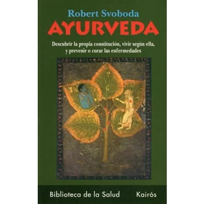Imagen de Ayurveda: Cómo prevenir y curar las enfermedades según su constitución (Biblioteca de la Salud)