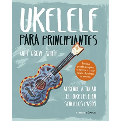 Imagen de ukelele para principiantes: Aprende a tocar el en sencillos pasos (Música)
