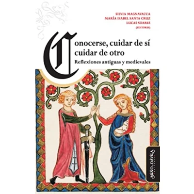 Imagen de Conocerse, cuidar de sí, otro: Reflexiones antiguas y medievales (Colección Lejos Cerca)