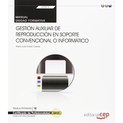 Imagen de Manual. Gestión auxiliar de reproducción en soporte convencional o informático (UF0514: Transversal). Certificados profesionalidad (SIN COLECCION)