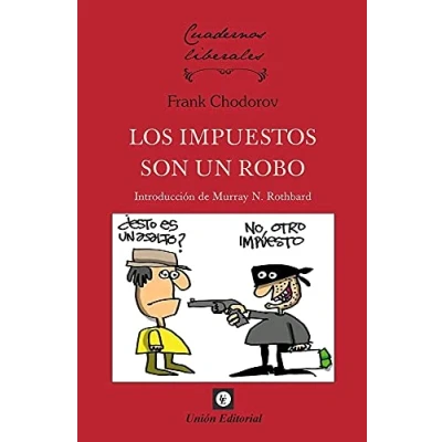 Imagen de LOS IMPUESTOS SON UN ROBO
