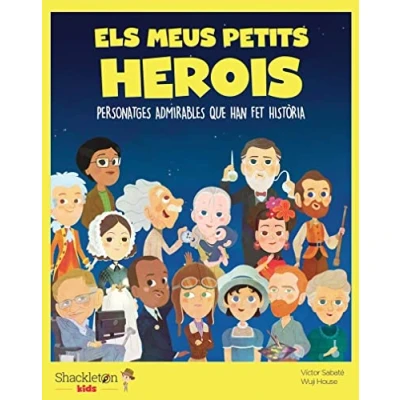 Imagen de Els meus petits herois: Personatges admirables que han fet història