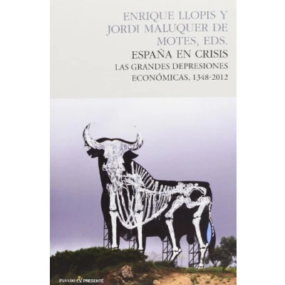 Imagen de España En Crisis: Las grandes depresiones económicas, 1348 2012 (ENSAYO)