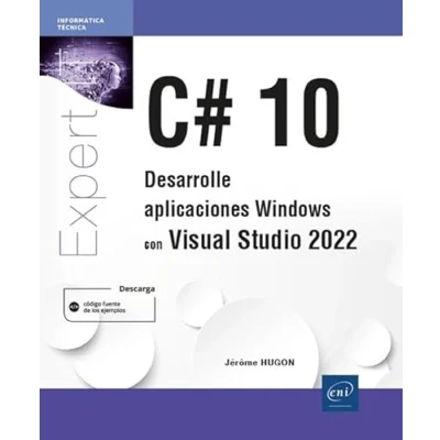 Imagen de C# 10: Desarrolle aplicaciones Windows Visual Studio 2022 (Expert It)