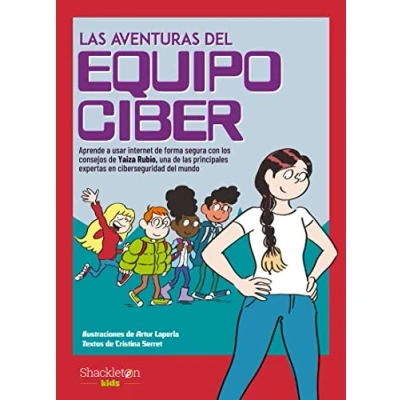 Imagen de las aventuras del Equipo Ciber: Aprende a usar internet de forma segura con los consejos Yaiza Rubio, una principales expertas en ciberseguridad mundo (SHACKLETON KIDS)