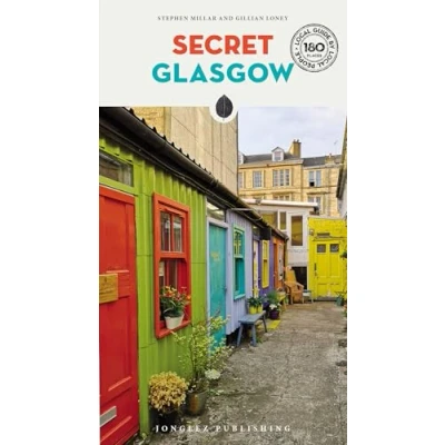 Imagen de SECRET GLASGOW: A guide to the unusual and unfamiliar (SECRET GUIDES)