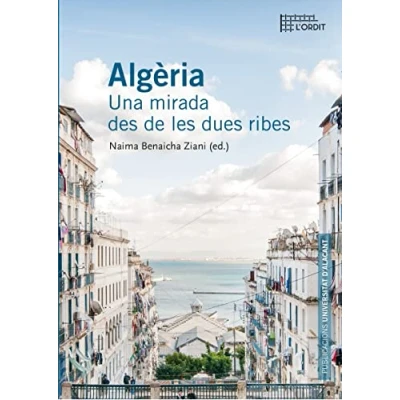 Imagen de Algèria: Una mirada des de les dues ribes (Col·lecció L&#039;Ordit)