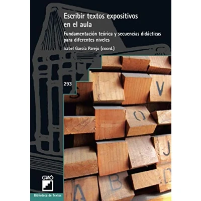 Imagen de Escribir textos expositivos en el aula.: de la teoría a práctica.: 293 (Biblioteca Textos)