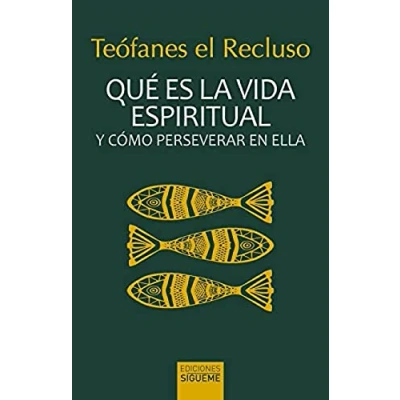 Imagen de Qué es la vida espiritual y cómo perseverar en ella: 42 (Ichthys)