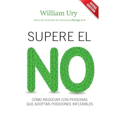 Imagen de Supere el no: Cómo negociar con personas que adoptan posiciones inflexibles (Gestión 2000)