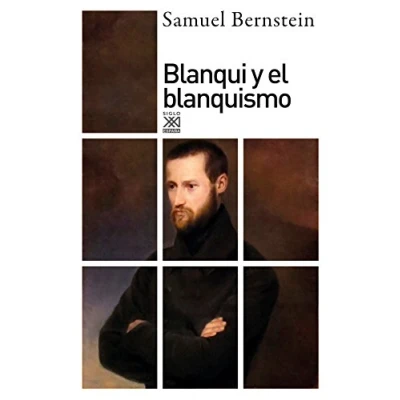 Imagen de Blanqui y el blanquismo: 1225 (Siglo XXI de España General)