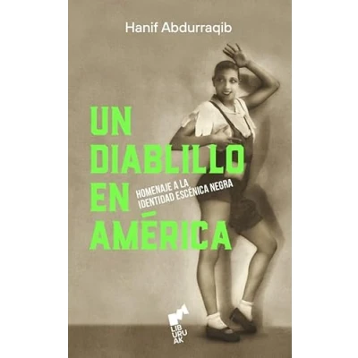 Imagen de UN DIABLILLO EN AMÉRICA: Homenaje a la identidad escénica negra. (BURUA)