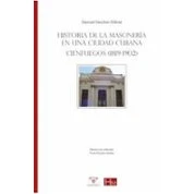 Imagen de Historia De La Masoneria En Una Ciudad Cubana