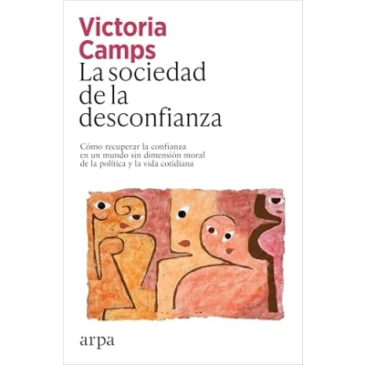 Imagen de La Sociedad De Desconfianza Victoria Camps (autor)