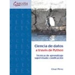 Imagen de Ciencia De Datos A Traves Python. Tecnicas Aprendizaje Supe Rvis