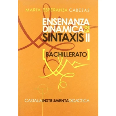 Imagen de Enseñanza dinámica de la Sintaxis II [Bachillerato] (CASTALIA INSTRUMENTA. C/INSTR.)