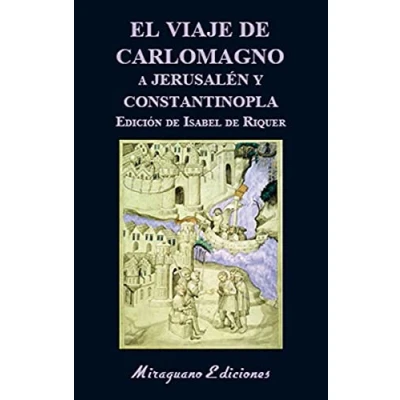 Imagen de El viaje de Carlomagno a Jerusalén y Constantinopla: 143 (Libros los Malos Tiempos)