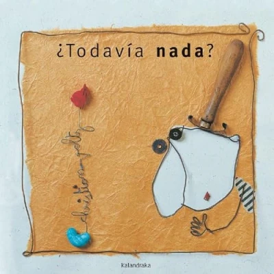 Imagen de ¿Todavía nada? (libros para soñar)