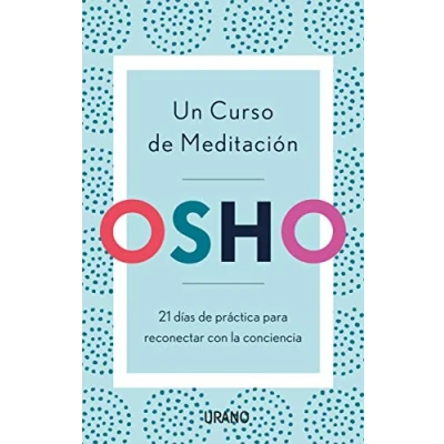 Imagen de Un Curso de Meditación : 21 días práctica para reconectar con la conciencia (Crecimiento personal)