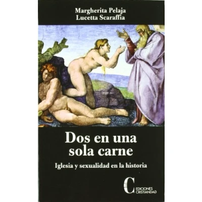 Imagen de Dos En Una Sola Carne: Iglesia Y Sexualidad La Historia