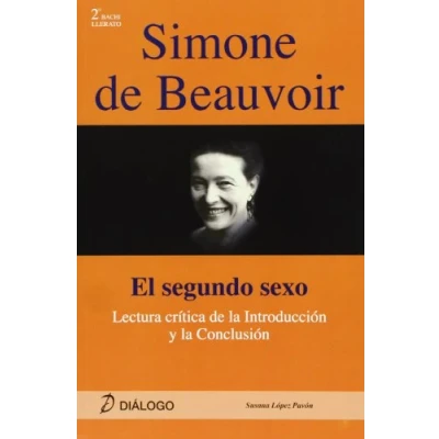 Imagen de Simone de Beauvoir : El segundo sexo lectura crítica la introducción y conclusión (SIN COLECCION)