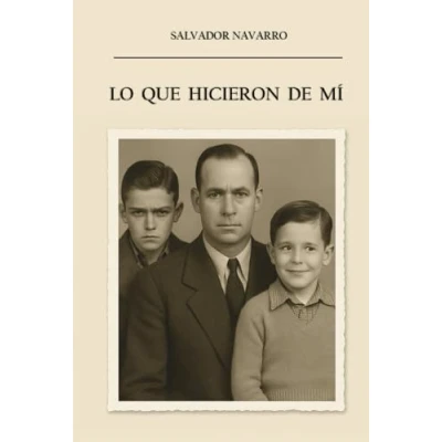 Imagen de Lo que hicieron de mí: Una novela emocional sobre el coraje mirar atrás sin hundirse
