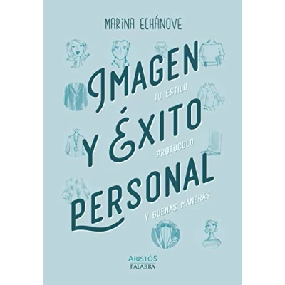 Imagen de Imagen y éxito personal. Tu Estilo, Protocolo buenas maneras (Aristós)