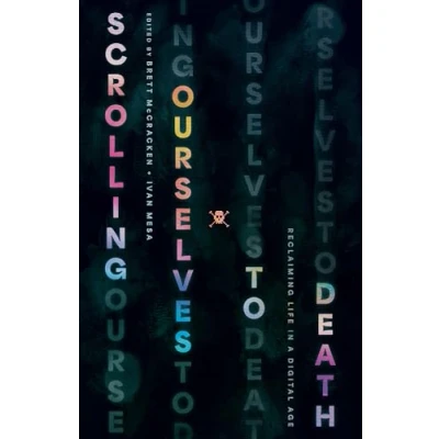 Imagen de Scrolling Ourselves To Death (ebook)