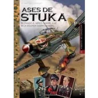 Imagen de Ases de Stuka Imagenes GUERRA nº 50: PILOTANDO EL MÍTICO JUNKERS JU 87 EN LA SEGUNDA MUNDIAL