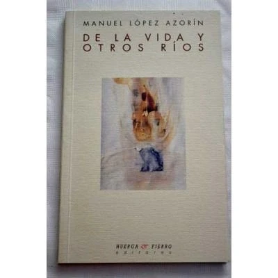 Imagen de De la vida y otros ríos (SIN COLECCION)