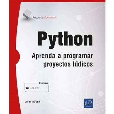 Imagen de Python Aprenda a programar proyectos lúdicos (Recursos Informáticos)