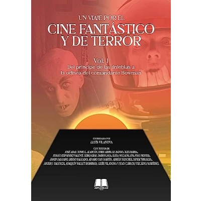 Imagen de UN VIAJE POR EL CINE FANTÁSTICO Y de TERROR VOL. 1: del príncipe las tinieblas a la odisea comandante Bowman